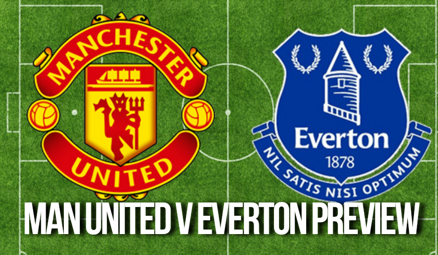Manchester United v Everton  EPL Preview & Correct Score Bets