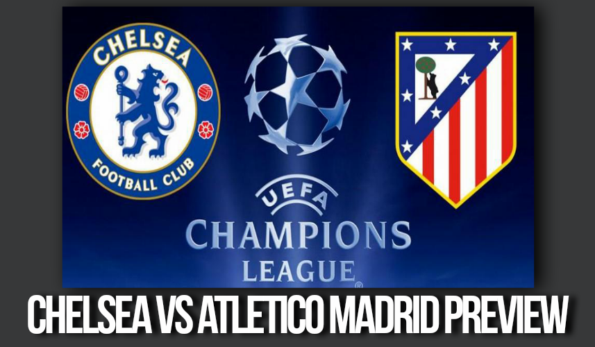 Chelsea vs Atletico Madrid Prediction - Champions League ...